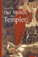 Der Mythos der Templer - Hauf, Monika