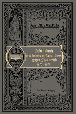 Der Nationalkrieg Gegen Frankreich in Den Jahren 1870 Und 1871 - Hcker, Oskar