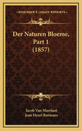 Der Naturen Bloeme, Part 1 (1857)