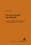 Der Neue Deutsche Sprachbegriff: Zur Wiederbelebung Der Sprachphilosophie? in Der Ersten Haelfte Des 20. Jahrhunderts