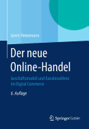 Der Neue Online-Handel: Geschaftsmodell Und Kanalexzellenz Im Digital Commerce