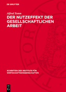 Der Nutzeffekt Der Gesellschaftlichen Arbeit