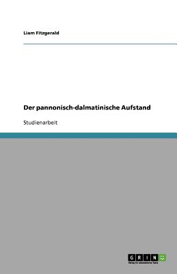 Der Pannonisch-Dalmatinische Aufstand - Fitzgerald, Liam