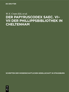 Der Papyruscodex Saec. VI-VII Der Phillippsbibliothek in Cheltenham: Koptische Theologische Schriften