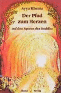 Der Pfad Zum Herzen - Heidecke, Gudrun; Khema, Ayya