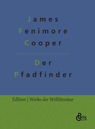 Der Pfadfinder: Der Pfadfinder oder das Binnenmeer