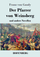 Der Pfarrer von Weinsberg: und andere Novellen