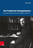 ?Der Prophet des Staatsgedankens: Hans Delbr?ck und die ?Preu?ischen Jahrb?cher (1883-1919)