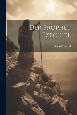 Der Prophet Ezechiel - Smend, Rudolf