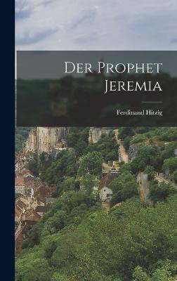 Der Prophet Jeremia - Hitzig, Ferdinand