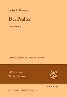 Der Psalter: Psalm 51-100 - Tax, Petrus W (Editor), and Deutsche, Notker Der