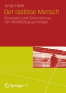 Der Rastlose Mensch: Konzepte Und Erkenntnisse Der Mobilitätspsychologie