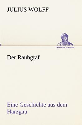 Der Raubgraf - Wolff, Julius