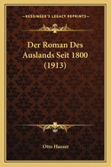 Der Roman Des Auslands Seit 1800 (1913)