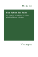 Der Schein des Seins: Zur Symbolik des Schleiers in Goethes Wilhelm Meisters Lehrjahre