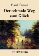 Der schmale Weg zum Glck