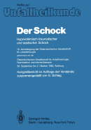 Der Schock: Hypovolamisch-Traumatischer Und Septischer Schock; 18. Jahrestagung Der Osterreichischen Gesellschaft Fur Unfallchirurgie; Gemeinsam Mit Der; Osterreichischen Gesellschaft Fur Anasthesiologie, Reanimation Und Intensivtherapie 30. September...