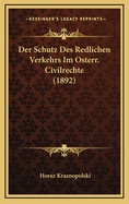 Der Schutz Des Redlichen Verkehrs Im Osterr. Civilrechte (1892)