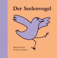 Der Seelenvogel - Snunit, Michal; Golomb, Na'Ama; Pressler, Mirjam