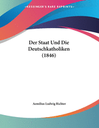 Der Staat Und Die Deutschkatholiken (1846)