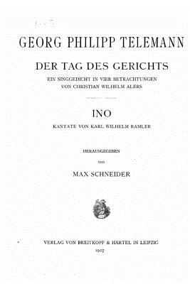 Der Tag Des Gerichts, Ein Singgedicht in Vier Betrachtungen - Schneider, Max