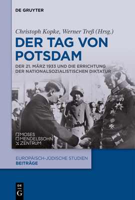 Der Tag von Potsdam - Kopke, Christoph (Editor), and Tre?, Werner (Editor)