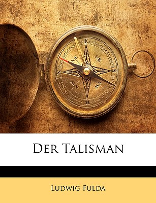 Der Talisman - Fulda, Ludwig