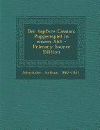 Der Tapfere Cassian; Puppenspiel in Einem Akt