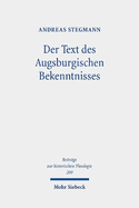 Der Text des Augsburgischen Bekenntnisses: Zu Text- und Rezeptionsgeschichte