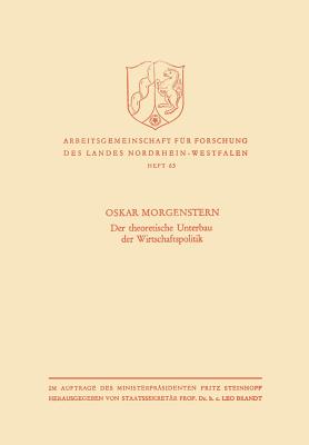 Der Theoretische Unterbau Der Wirtschaftspolitik - Morgenstern, Oskar