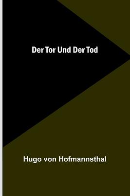 Der Tor und der Tod - Von Hofmannsthal, Hugo