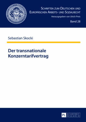 Der Transnationale Konzerntarifvertrag - Preis, Ulrich (Editor), and Skocki, Sebastian