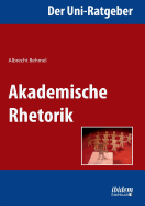 Der Uni-Ratgeber: Akademische Rhetorik.