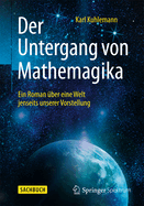 Der Untergang Von Mathemagika: Ein Roman ber Eine Welt Jenseits Unserer Vorstellung