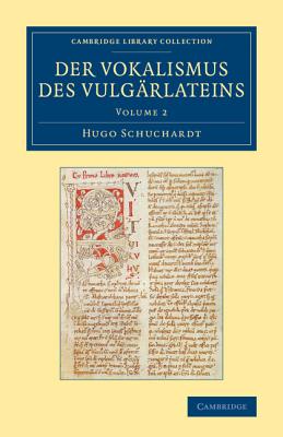 Der Vokalismus des Vulgrlateins - Schuchardt, Hugo