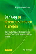 Der Weg zu einem ges?nderen Planeten: Wissenschaftliche Erkenntnisse und konkrete Schritte f?r eine nachhaltige Zukunft