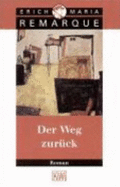 Der Weg Zuruck - Remarque, Erich Maria