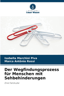 Der Wegfindungsprozess f?r Menschen mit Sehbehinderungen