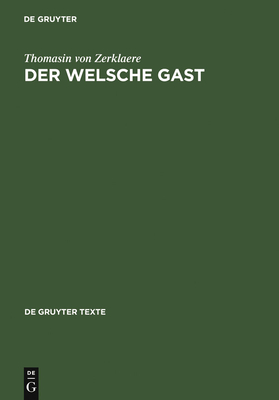 Der Welsche Gast - Thomasin Von Zerklaere, and Willms, Eva (Selected by)