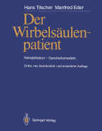 Der Wirbelsaulenpatient: Rehabilitation - Ganzheitsmedizin - Tilscher, Hans, and Eder, Manfred