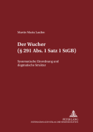 Der Wucher ( 291 Abs. 1 Satz 1 StGB): Systematische Einordnung und dogmatische Struktur