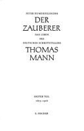 Der Zauberer: Das Leben Des Deutschen Schriftstellers Thomas Mann