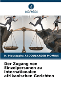 Der Zugang von Einzelpersonen zu internationalen afrikanischen Gerichten