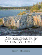 Der Zuschauer in Baiern, Volume 2...