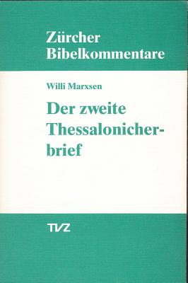 Der Zweite Brief an Die Thessalonicher - Marxsen, Willi