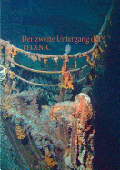 Der zweite Untergang der TITANIC