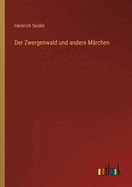 Der Zwergenwald Und Andere Marchen