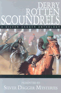 Derby Rotten Scoundrels: A Silver Dagger Anthology - James, Dean, and Mysteries, Silver Dagger (Editor), and Marks, Jeffrey (Editor)