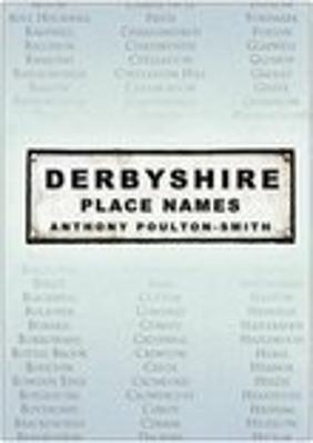 Derbyshire Place Names - Poulton-Smith, Anthony
