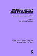 Deregulation and Transport: Market Forces in the Modern World